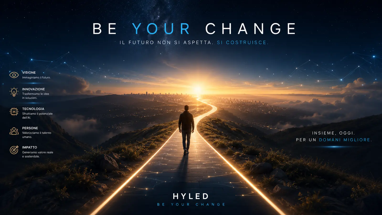 Be your change — il futuro non si aspetta, si costruisce